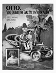 Sheet Music: "Otto, You Ought To Take Me In Your Auto" (1905)