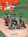 Sheet Music: "That Auto Ought To Go" (1908)