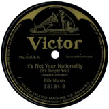 "It's Not Your Nationality (It's Simply You)" by Billy Murray (1916)