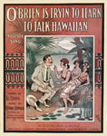 Sheet Music: "O???Brien Is Tryin??? To Learn To Talk Hawaiian" (1916)