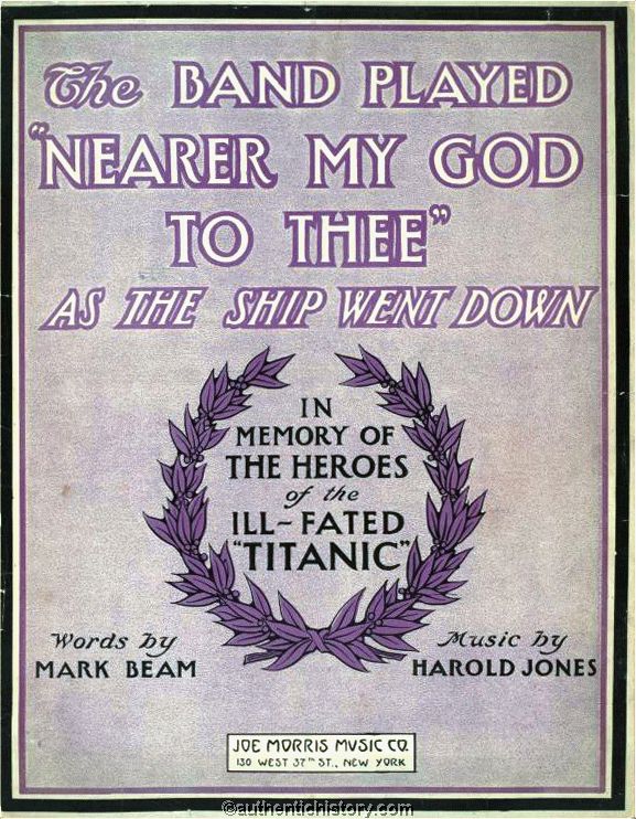 The Band played "Nearer My God to Thee" As the Ship went Down