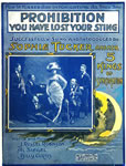 Sheet Music: "(If Kisses Are As Intoxicating As They Say), Prohibition You Have Lost Your Sting" (1919)