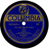 "I'll See You In C-U-B-A" by Ted Lewis Jazz Band (instrumental) (1920)