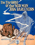 Sheet Music: "I'm The Ghost of That Good Man John Barleycorn" (1922)