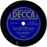 "Cash For Your Trash" by Louis Armstrong (1942)