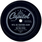 "We'll Be Together Again" by The Pied Pipers (1945)