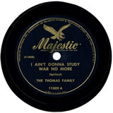 "I Ain't Gonna Study War No More" by The Thomas Family (1946)
