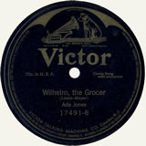 "Wilhelm, the Grocer" by Ada Jones (1913)
