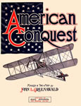 Sheet Music: "American Conquest" (1911)