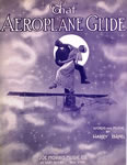 Sheet Music: "That Aeroplane Glide" (1912)