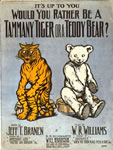 Sheet Music: "Would You Rather Be a Tammany Tiger Than a Teddy Bear?" (1908)