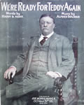 Sheet Music: "We're Ready For Teddy Again" (1912)