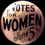 Button: "Votes for Women, June 5th"