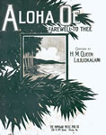 Sheet Music: "Aloha Oe (Farewell To Thee)" (1913)