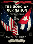 Sheet Music: "The Song of Our Nation," or, "Fight For The Right and Free Cuba" (1898)