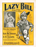 Sheet Music: "Lazy Bill, A Volunteer of Rest" (1898)