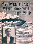 Sheet Music: "My Sweetheart Went Down With The Ship" (1912)