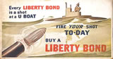 "Every Liberty Bond is a shot at a U-boat"