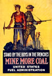"Stand by the boys in the trenches--Mine More Coal"