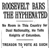 New York Times headline following Theodore Roosevelt's famous 1915 speech against "hyphenated Americans"