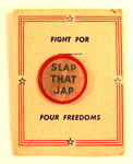 Button: "Slap That Jap", on card: "Fight For Four Freedoms"