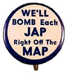 Button: "We'll Bomb Each Jap Right Off the Map"