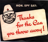 Sign: "Honorable Spy Say: Thanks For the Can you Throw Away"
