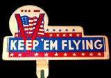 License Plate Topper: "Keep'em Flying"