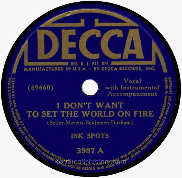 I Don T Want To Set The World On Fire By The Ink Spots 1941