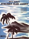 Sheet Music: "We'll Always Remember Pearl Harbor (1941)