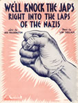 Sheet Music: "We'll Knock The Japs Right Into The Laps of the Nazis (1942)