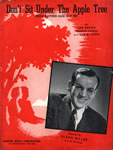 Sheet Music: "Don't Sit Under The Apple Tree (With Anyone Else But Me) (1942)