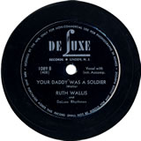 "Your Daddy Was a Soldier" by Ruth Wallis (1947)