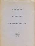 "Grandpa Explains Radioactivity" 1956 (complete)