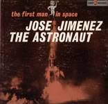 Jose Jimenez--the Astronaut, by Bill Dana, 1960 excerpt