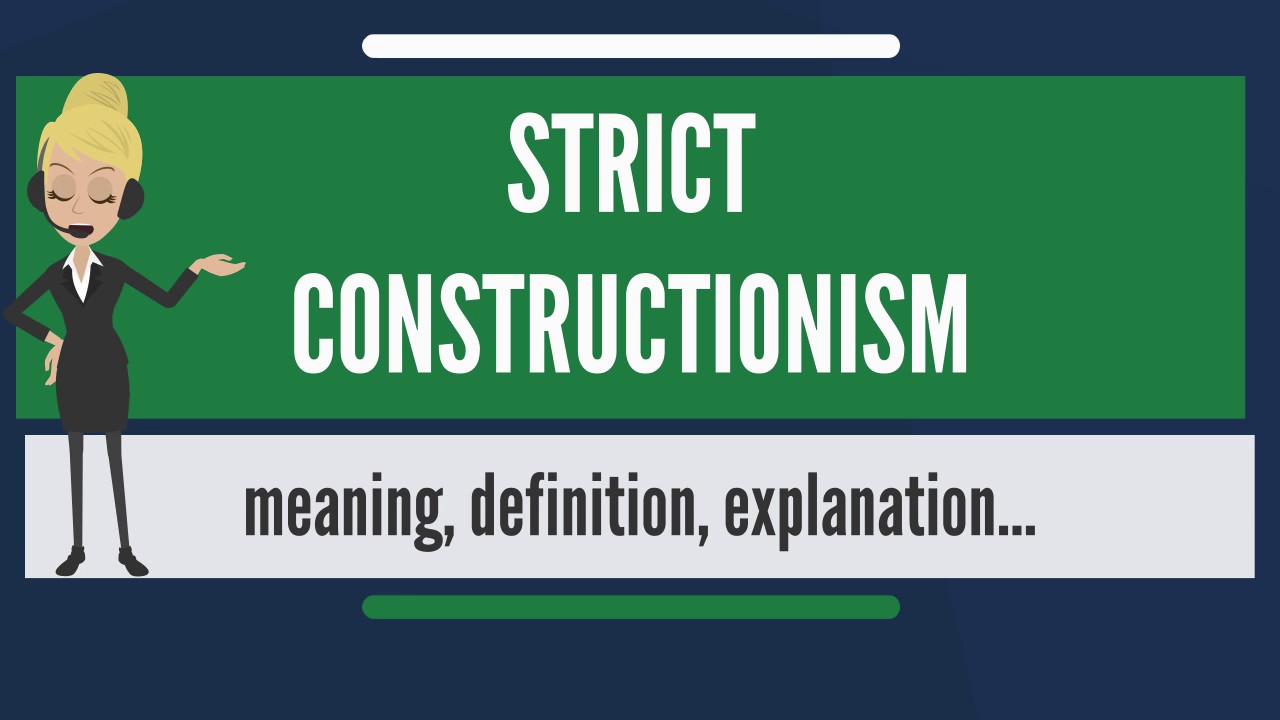 Strict Constructionist Definition