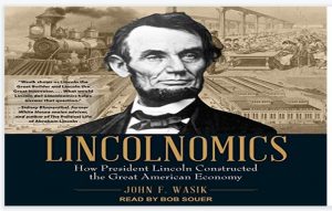 Lincolnomics John Wasik
