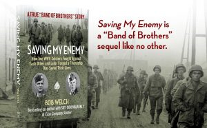 Saving My Enemy- How Two WWII Soldiers Fought against Each Other and Later Forged a Friendship That Saved Their Lives