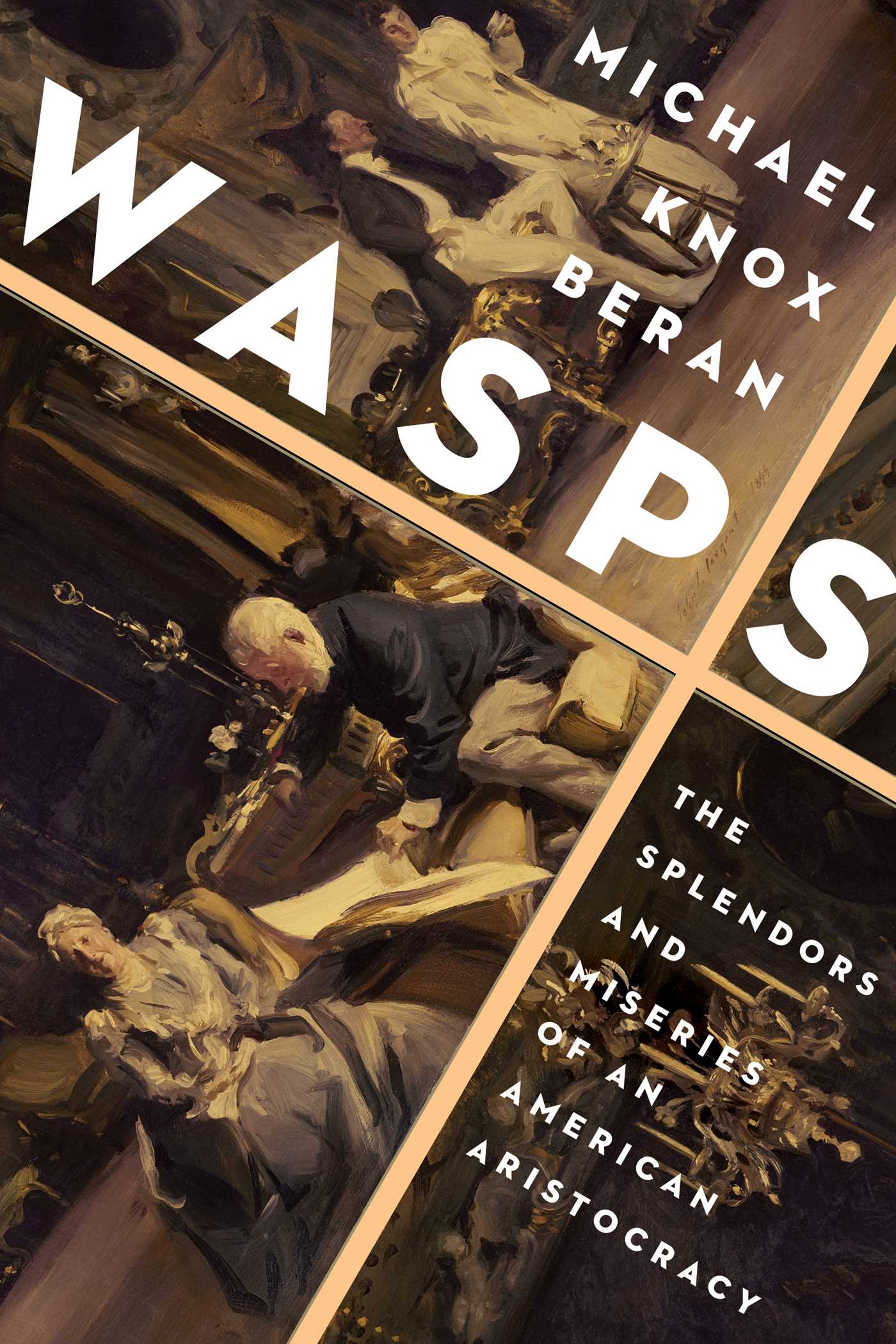 WASPs- The Splendors and Miseries of an American Aristocracy